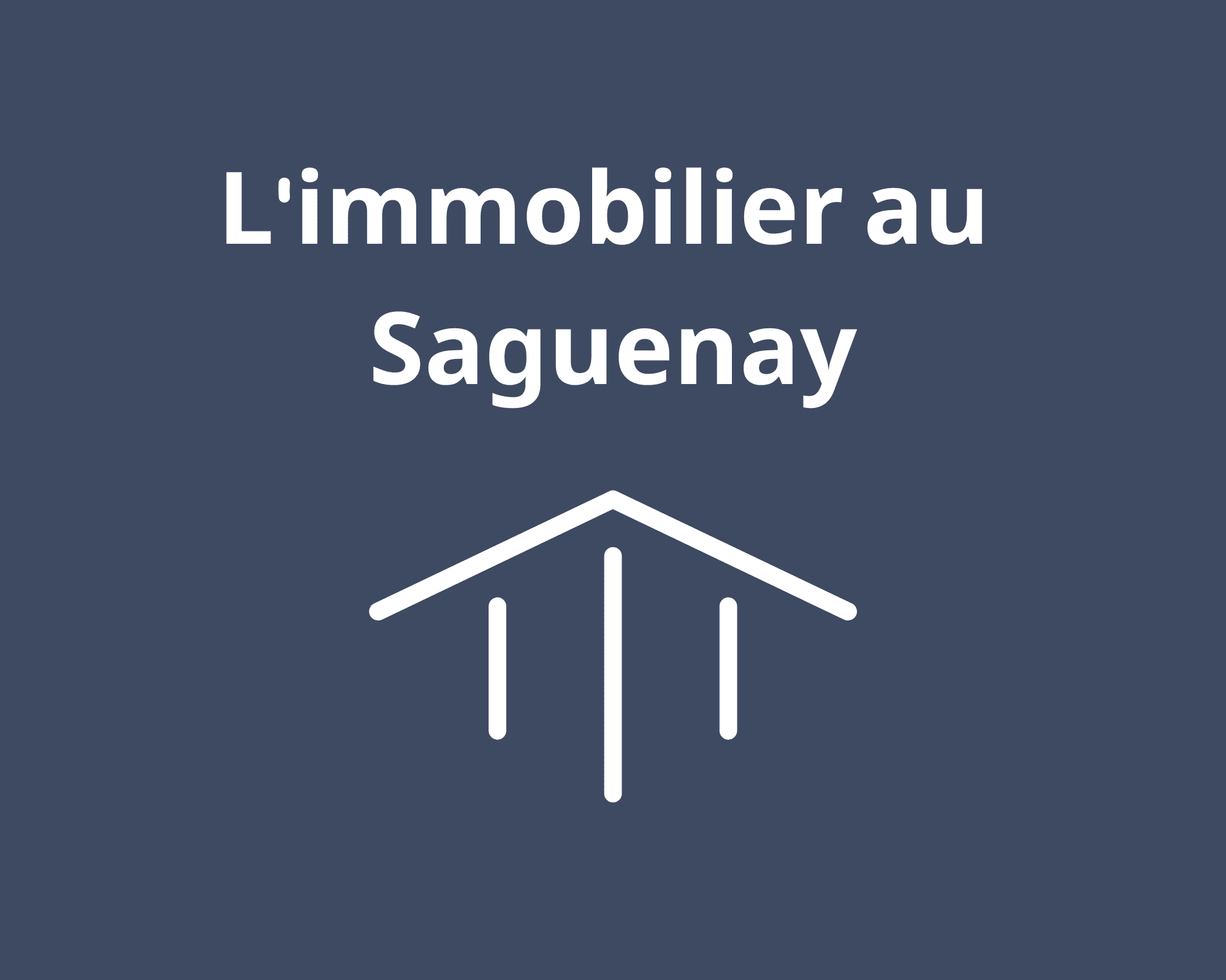 L'immobilier au Saguenay - Équipe Lavoie²